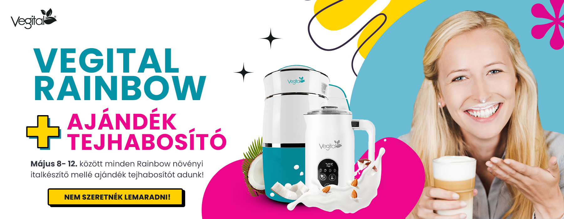 Májusi Rainbow +tejhabosító akció