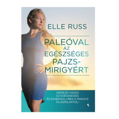 Elle Russ: Paleóval az egészséges pajzsmirigyért